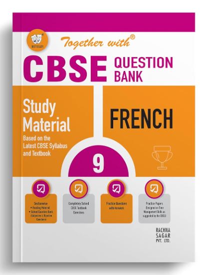 Together With CBSE Class 9 French Solved Question Bank & Practice Papers (Chapterwise & Topicwise) Exam 2023-24